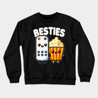 Popcorn And Remote Control Besties Funny Movie Crewneck Sweatshirt